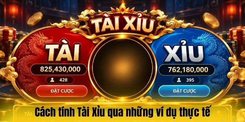 Cách tính tài xỉu – Hiểu đúng luật, tính chuẩn kết quả 3 Cách tính Tài Xỉu qua những ví dụ thực tế