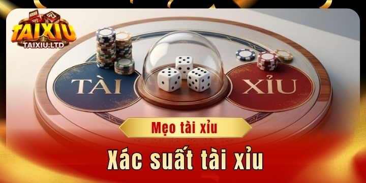 Xác suất Tài Xỉu - Cách tính và ứng dụng khi phân tích kèo